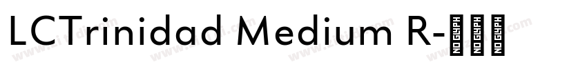 LCTrinidad Medium R字体转换